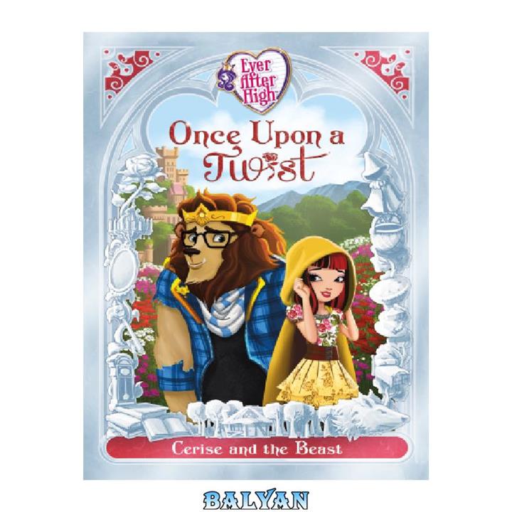 دانلود کتاب Ever After High, Fairy Tale Retellings